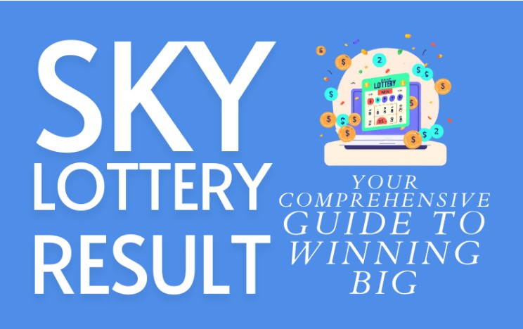 Unlocking the Secrets of Sky Lottery: Your Ultimate Guide to Winning Big